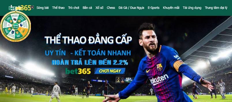 Nhà cái Bet365 chất lượng và uy tín